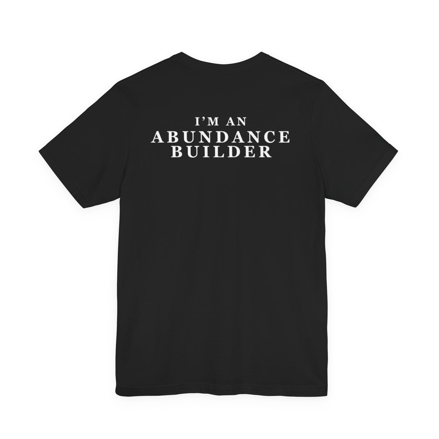 Abundance Builders Tee "I'm An Abundance Builder" Inspirational T‑Shirt