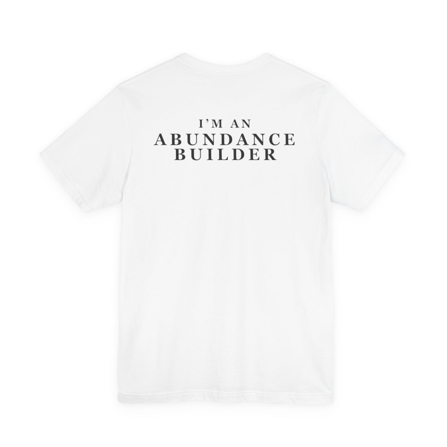 Abundance Builders Tee "I'm An Abundance Builder" Inspirational T‑Shirt