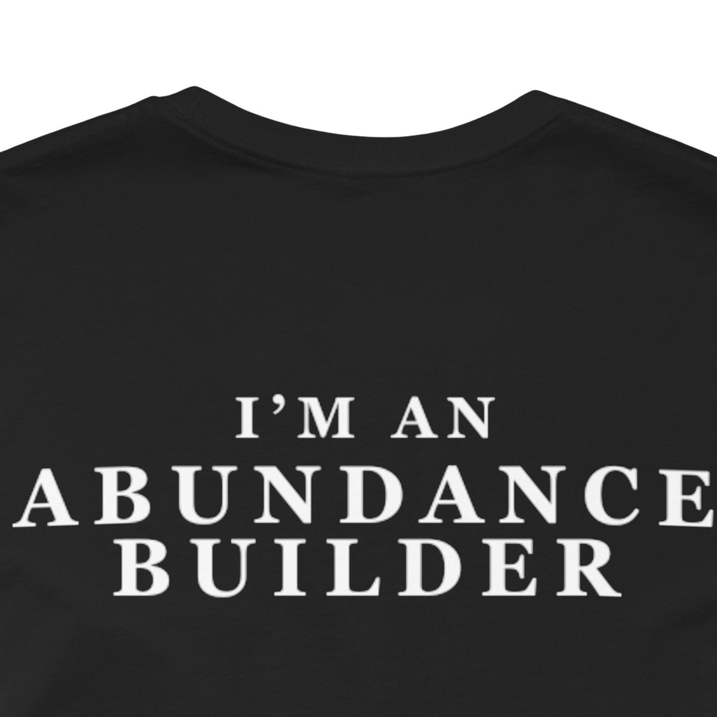 Abundance Builders Tee "I'm An Abundance Builder" Inspirational T‑Shirt