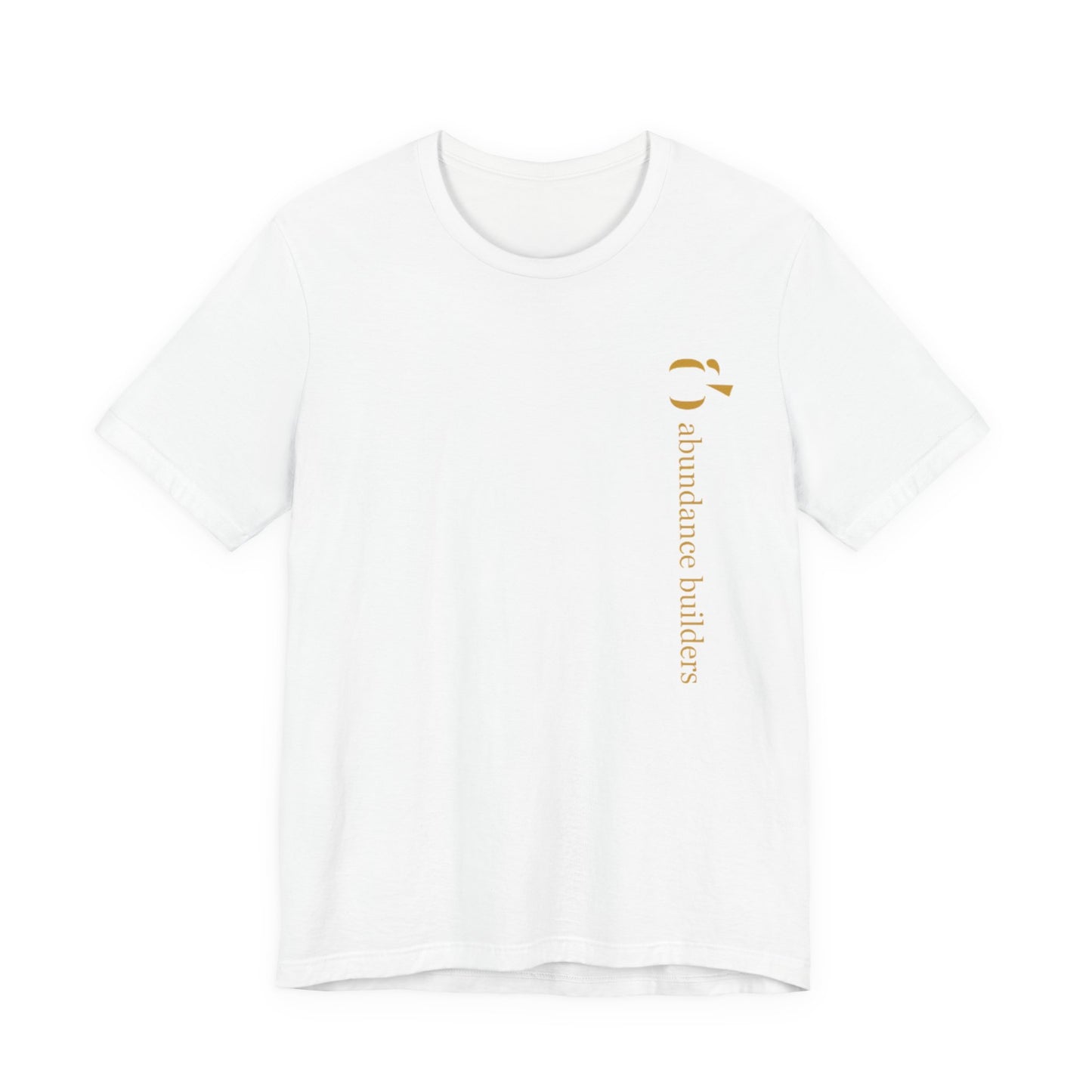 Abundance Builders Vertical Gold Logo Short Sleeve T-Shirt. Minimalist. Comfortable. Purpose-built.